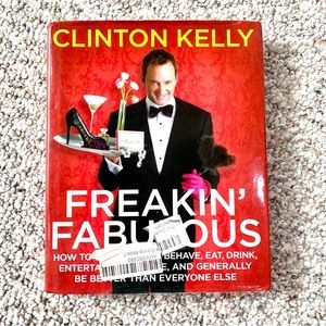 Freakin' Fabulous: How to Dress, Speak, Behave, and be Better than Everyone else